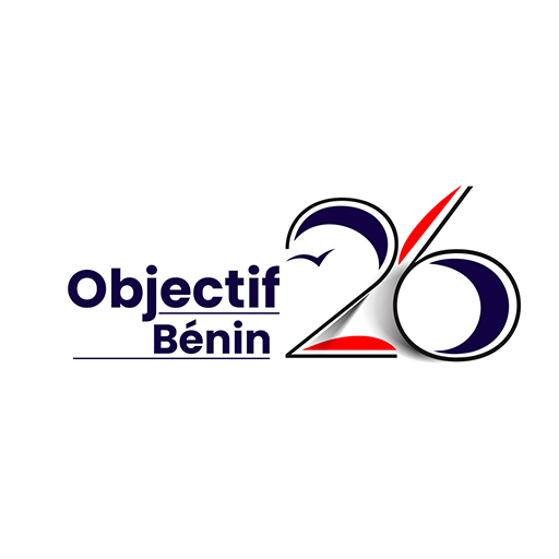 OBJECTIF Bénin 2026 : Un Pilier pour l’Avenir Prospère du Bénin